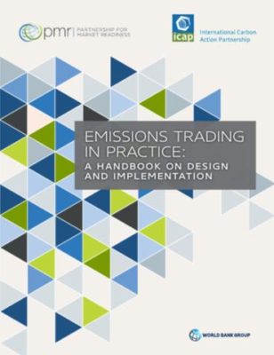 Emissions Trading in Practice : A Handbook on Design and Implementation